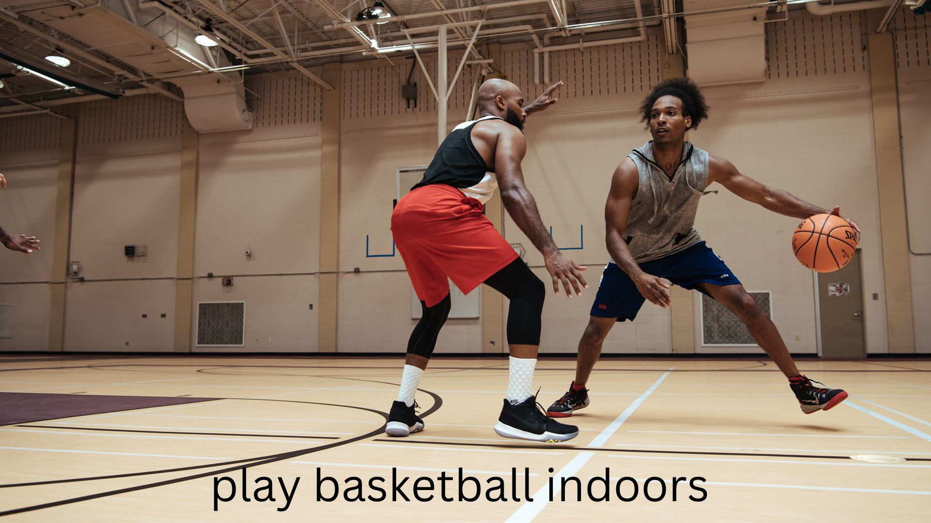 play basketball indoors